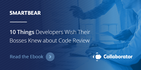 10 Things Developers Wish Their Bosses Understood About Code Review