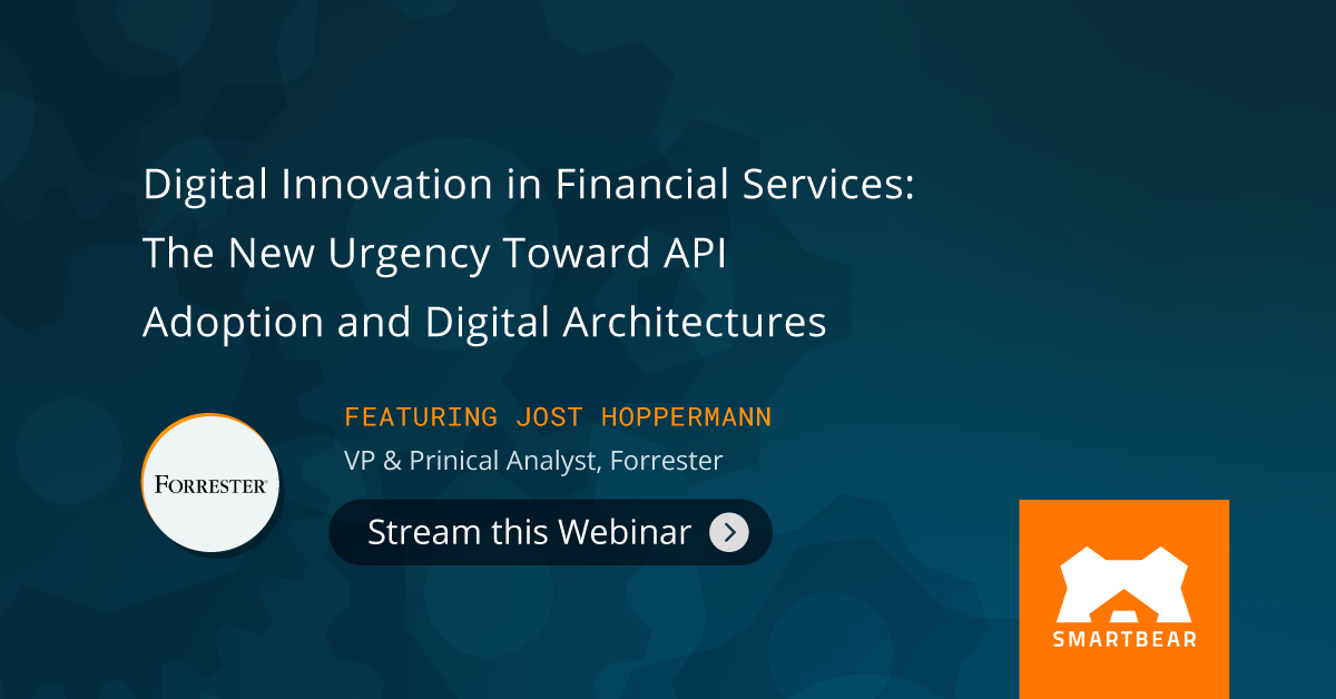 Digital Innovation in Financial Services | SmartBear and Forrester Webinar